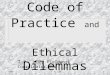 1999T.Y. LEE1 Code of Practice and Ethical Dilemmas T.Y. LEE, Fieldwork Coordinator BSW