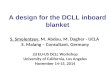 A design for the DCLL inboard blanket S. Smolentsev, M. Abdou, M. Dagher - UCLA S. Malang – Consultant, Germany 2d EU-US DCLL Workshop University of California,