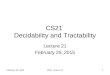 February 25, 2015CS21 Lecture 211 CS21 Decidability and Tractability Lecture 21 February 25, 2015