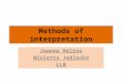 Methods of interpretation Joanna Helios Wioletta Jedlecka LLB