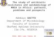 The study of antibiotic resistance and epidemiology of MRSA in Africa: patterns, problems and prospects Adebayo SHITTU Department of Microbiology Faculty