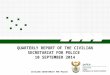 CIVILIAN SECRETARIAT FOR POLICE QUARTERLY REPORT OF THE CIVILIAN SECRETARIAT FOR POLICE 10 SEPTEMBER 2014