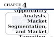 Slide 4-1 CHAPTER 4 Opportunity Analysis, Market Segmentation, and Market Targeting