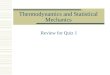 Thermodynamics and Statistical Mechanics Review for Quiz 1