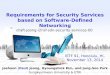 Jaehoon (Paul) Jeong, Hyoungshick Kim, and Jung-Soo Park Sungkyunkwan University & ETRI Requirements for Security Services based on Software-Defined Networking