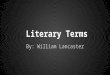 Literary Terms By: William Lancaster. Figurative Language