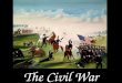 The Civil War. The Civil War Begins Chapter 11 Section 1