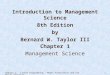 Chapter 2 - Linear Programming: Model Formulation and Graphical Solution 1 Introduction to Management Science 8th Edition by Bernard W. Taylor III Chapter