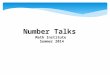 Number Talks Math Institute Summer 2014. Activating Strategy Discussion: Which common errors would you expect to see? 47 +38 5+28+9+133 51 -36 2 + 3 =