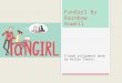 FanGirl By Rainbow Rowell A book assignment done by Rollyn Tabios
