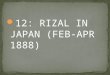 12: RIZAL IN JAPAN (FEB-APR 1888). I am inviting you live with us at the Spanish Legation, Pepe! Certainly! This will be economical on my part. Besides,
