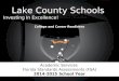 Academic Services Florida Standards Assessments (FSA) 2014-2015 School Year Lake County Schools Investing In Excellence! College and Career Readiness