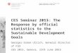 Federal Department of Home Affairs FDHA Federal Statistical Office FSO CES Seminar 2015: The Response by official statistics to the Sustainable Development