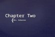 { Chapter Two Mrs. Schacter. Identify the foreshadowing in Chapter 2