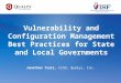 Vulnerability and Configuration Management Best Practices for State and Local Governments Jonathan Trull, CISO, Qualys, Inc
