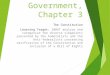 Government, Chapter 3 The Constitution Learning Target: IWBAT analyze and categorize the diverse viewpoints presented by the Federalists and the Anti-federalists