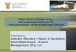 PRESENTATION TITLE Presented by: Name Surname Directorate Date Water Risks in South Africa, with a particular focus on the “Business Health” of Municipal