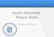 Kaizen Facilitator Project Slides. Lean Overview A quick review of Lean principles, methods, and tools 2
