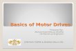 Basics of Motor Drives Prepared By:- Muhammad Atta-ul-Ghaffar (Sr.Electrical Engineer) CENTURY PAPER & BOARD MILLS LTD