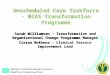 Unscheduled Care Taskforce - NIAS Transformation Programme Sarah Williamson – Transformation and Organisational Change Programme Manager Ciaran McKenna