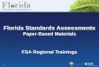 Florida Standards Assessments Paper-Based Materials 1 FSA Regional Trainings