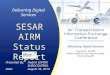 Delivering Digital Services SESAR AIRM Status Report Presented By: Hubert LEPORI EUROCONTROL Date:August 26, 2014