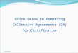 1 Quick Guide to Preparing Collective Agreements (CA) for Certification 121213(F)
