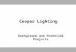 Cooper Lighting Background and Potential Projects