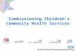 Commissioning Children’s Community Health Services