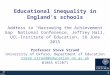 1 Educational inequality in England’s schools Address to “Narrowing the Achievement Gap” National Conference, Jeffrey Hall, UCL-Institute of Education,