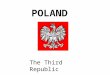 POLAND The Third Republic. SOLIDARITY THE ROUND TABLE TALKS AND THE DEMISE OF THE COMMUNIST GOVERNMENT