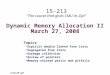 Dynamic Memory Allocation II March 27, 2008 Topics Explicit doubly-linked free lists Segregated free lists Garbage collection Review of pointers Memory-related