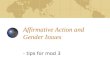 Affirmative Action and Gender Issues - tips for mod 3