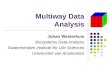 Multiway Data Analysis Johan Westerhuis Biosystems Data Analysis Swammerdam Institute for Life Sciences Universiteit van Amsterdam
