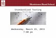 Standardized Testing Workshop Wednesday, March 25, 2015 7:00 pm