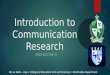 Introduction to Communication Research (FREE ELECTIVE 2) De La Salle – Lipa College of Education Arts and Sciences Multimedia Department