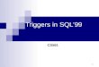 1 Triggers in SQL’99 CS561. 2 Event-Condition-Action (ECA) Event occurs in databases  addition of new row, deletion of row by DBMS Conditions are checked