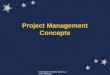 Developed by Reneta Barneva, SUNY Fredonia Project Management Concepts