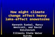 How might climate change affect heavy lake-effect snowstorms Kenneth Kunkel, Nancy Westcott, and David Kristovich Illinois State Water Survey Champaign,