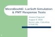 1 MicroBooNE: LarSoft Simulation & PMT Response Tests Jessica Esquivel August 6 2009 Nevis Labs, Columbia University