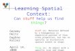 Learning Spatial Context: Can stuff help us find things? Geremy Heitz Daphne Koller April 14, 2008 DAGS Stuff (n): Material defined by a homogeneous or