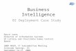 Business Intelligence BI Deployment Case Study Bruce Jones Director of Information Systems DC Lottery and Charitable Games Control Board 2009 NASPL IT