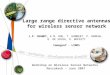 Large range directive antennas for wireless sensor network J.P. CHANET, K.M. HOU, T. HUMBERT, P. RAMEAU, G. DE SOUSA, D. BOFFETY Cemagref - LIMOS Workshop