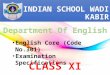INDIAN SCHOOL WADI KABIR English Core (Code No.301) Examination Specifications