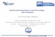 Spatial heterogeneity in marine ecology : two examples Jean-Christophe POGGIALE Centre d’Océanologie de Marseille (OSU) Laboratory of Marine Microbiology,