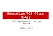 Education 795 Class Notes Non-Experimental Designs ANCOVA Note set 5