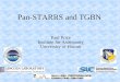 Pan-STARRS and TGBN Paul Price Institute for Astronomy University of Hawaii