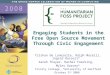 Engaging Students in the Free Open Source Movement Through Civic Engagement Trishan de Lanerolle, Ralph Morelli, Ingrid Russell* Sarah Thayer, Rachel Foecking,