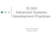 James Nowotarski 30 March 2004 IS 553 Advanced Systems Development Practices