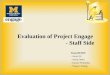 Evaluation of Project Engage - Staff Side Team RENEU - Anran Ye - Aalap Doshi - Gaurav Pimprikar - Yung-Ju Chang